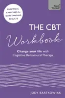 El libro de trabajo de la TCC: Utilice la TCC para cambiar su vida - The CBT Workbook: Use CBT to Change Your Life