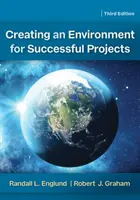 Creación de un entorno propicio para el éxito de los proyectos, 3ª edición - Creating an Environment for Successful Projects, 3rd Edition