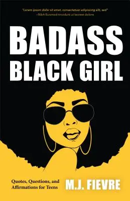 Badass Black Girl: Citas, preguntas y afirmaciones para adolescentes (Adolescentes y jóvenes maduros, Patrimonio cultural, Biografías de mujeres) - Badass Black Girl: Quotes, Questions, and Affirmations for Teens (Teen and YA Maturing, Cultural Heritage, Women Biographies)