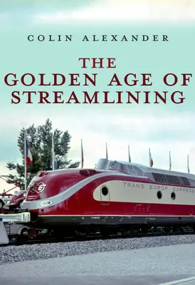 La edad de oro de la racionalización - The Golden Age of Streamlining