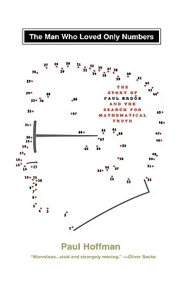 El hombre que sólo amaba los números: La historia de Paul Erdos y la búsqueda de la matemática - Man Who Loved Only Numbers: The Story of Paul Erdos & the Search for Mathematical