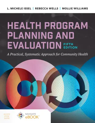 Planificación y evaluación de programas de salud: Un enfoque práctico y sistemático de la salud comunitaria - Health Program Planning and Evaluation: A Practical Systematic Approach to Community Health