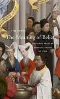 El sentido de creer: La religión desde el punto de vista de un ateo - The Meaning of Belief: Religion from an Atheist's Point of View