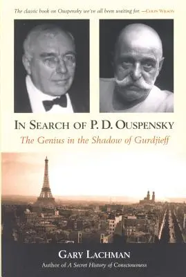 En busca de P. D. Ouspensky: El genio a la sombra de Gurdjieff - In Search of P. D. Ouspensky: The Genius in the Shadow of Gurdjieff