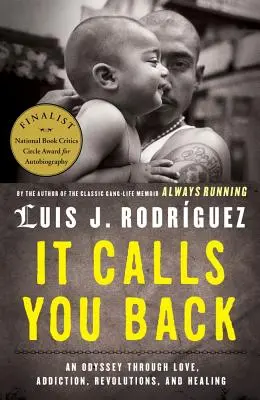 Te llama: Una odisea a través del amor, la adicción, las revoluciones y la curación - It Calls You Back: An Odyssey Through Love, Addiction, Revolutions, and Healing