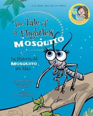 Nighthawk: La historia de un mosquito no volador. Libro bilingüe. Bilingüe inglés-español - Nighthawk: The Tale of a Flightless Mosquito. Dual-language Book. Bilingual English-Spanish