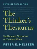 El tesauro del pensador: alternativas sofisticadas a palabras comunes - The Thinker's Thesaurus: Sophisticated Alternatives to Common Words
