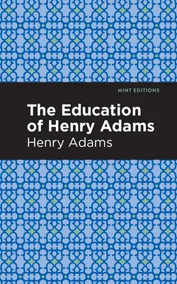 La educación de Henry Adams - The Education of Henry Adams