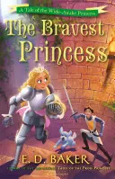 La princesa más valiente - Un cuento de la princesa más despierta - Bravest Princess - A Tale of the Wide-Awake Princess