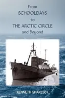 De Schooldays al Círculo Polar Ártico y más allá - From Schooldays to the Arctic Circle and Beyond