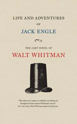 Vida y aventuras de Jack Engle: Una autobiografía; una historia del Nueva York actual en la que el lector encontrará algunos personajes conocidos - Life and Adventures of Jack Engle: An Auto-Biography; A Story of New York at the Present Time in Which the Reader Will Find Some Familiar Characters