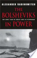 Los bolcheviques en el poder: el primer año de gobierno soviético en Petrogrado - The Bolsheviks in Power: The First Year of Soviet Rule in Petrograd