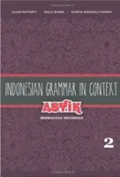 Gramática indonesia en contexto: Asyik Berbahasa Indonesia, Volumen 2 - Indonesian Grammar in Context: Asyik Berbahasa Indonesia, Volume 2