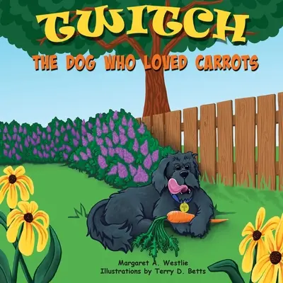 Twitch, el perro que amaba las zanahorias - Twitch, the Dog who Loved Carrots