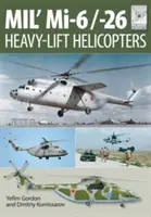 Mi-1, MI-6 y Mi-26: Helicópteros de carga pesada - Mi-1, MI-6 and Mi-26: Heavy Lift Helicopters