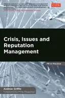 Gestión de crisis, problemas y reputación: Manual para profesionales de las relaciones públicas y la comunicación - Crisis, Issues and Reputation Management: A Handbook for PR and Communications Professionals