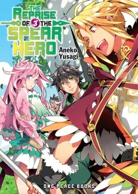 The Reprise of the Spear Hero Volumen 03 - The Reprise of the Spear Hero Volume 03