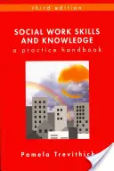 Habilidades y conocimientos del trabajo social: A Practice Handbook - Social Work Skills and Knowledge: A Practice Handbook