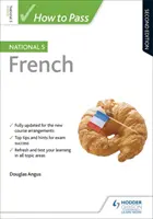 Cómo aprobar el National 5 de francés, segunda edición - How to Pass National 5 French, Second Edition