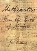 Matemáticas: Desde el nacimiento de los números - Mathematics: From the Birth of Numbers