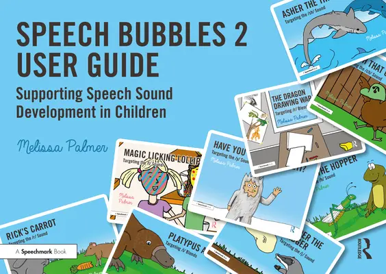 Guía del usuario de Speech Bubbles 2: Cómo ayudar a los niños a desarrollar los sonidos del habla - Speech Bubbles 2 User Guide: Supporting Speech Sound Development in Children