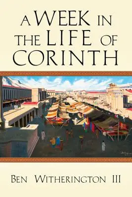 Una semana en la vida de Corinto - A Week in the Life of Corinth