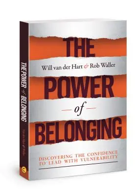 El poder de pertenecer: Descubrir la confianza para liderar con vulnerabilidad - The Power of Belonging: Discovering the Confidence to Lead with Vulnerability