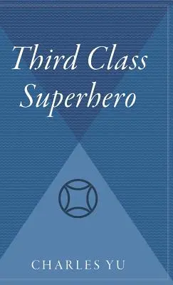 Superhéroe de tercera clase - Third Class Superhero