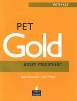 PET Gold Exam Maximiser with Key Nueva Edición - PET Gold Exam Maximiser with Key New Edition