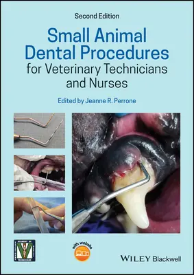 Procedimientos dentales en pequeños animales para técnicos y enfermeros veterinarios - Small Animal Dental Procedures for Veterinary Technicians and Nurses