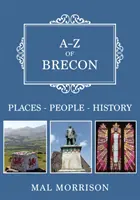 A-Z de Brecon - Lugares-Personas-Historia - A-Z of Brecon - Places-People-History