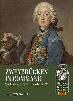 Zweybrcken al mando: El Reichsarmee en la campaña de 1758 - Zweybrcken in Command: The Reichsarmee in the Campaign of 1758