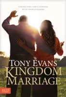 Matrimonio del Reino: Conectando el propósito de Dios con tu placer - Kingdom Marriage: Connecting God's Purpose with Your Pleasure