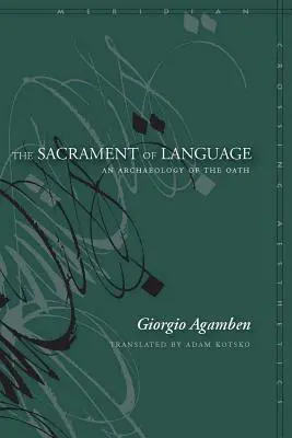 El sacramento del lenguaje: Una arqueología del juramento - The Sacrament of Language: An Archaeology of the Oath