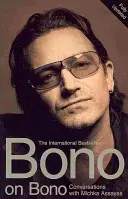 Bono sobre Bono: Conversaciones con Michka Assayas - Bono on Bono: Conversations with Michka Assayas