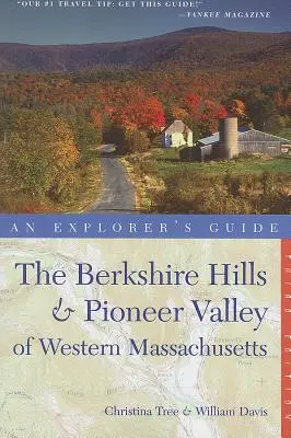 Guía del Explorador Berkshire Hills & Pioneer Valley de Massachusetts Occidental - Explorer's Guide Berkshire Hills & Pioneer Valley of Western Massachusetts