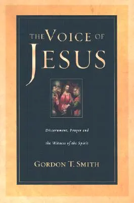 La voz de Jesús: Discernimiento, oración y testimonio del Espíritu - The Voice of Jesus: Discernment, Prayer and the Witness of the Spirit