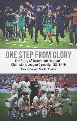 A un paso de la gloria: La Liga de Campeones 2018/19 del Tottenham - One Step from Glory: Tottenham's 2018/19 Champions League