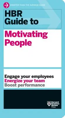 Guía HBR para motivar a las personas (Serie de guías HBR) - HBR Guide to Motivating People (HBR Guide Series)