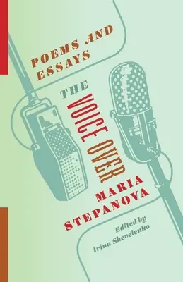 La voz en off: Poemas y ensayos - The Voice Over: Poems and Essays