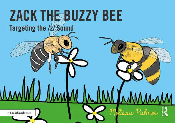 Zack, la abeja zumbadora: El sonido Z - Zack the Buzzy Bee: Targeting the Z Sound