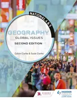National 4 & 5 Geography: Cuestiones globales, segunda edición - National 4 & 5 Geography: Global Issues, Second Edition