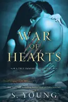 La guerra de los corazones: Una novela de True Immortality - War of Hearts: A True Immortality Novel