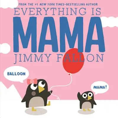 Todo es mamá - Everything Is Mama