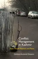 Gestión de conflictos en Cachemira: Relaciones Estado-Pueblo y Paz - Conflict Management in Kashmir: State-People Relations and Peace