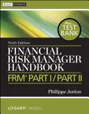 Manual del gestor de riesgos financieros: Frm Parte I / Parte II - Financial Risk Manager Handbook: Frm Part I / Part II