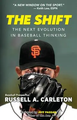 El cambio: La próxima evolución en el pensamiento del béisbol - The Shift: The Next Evolution in Baseball Thinking