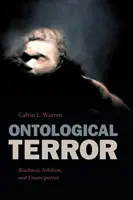 Ontological Terror: Negritud, Nihilismo y Emancipación - Ontological Terror: Blackness, Nihilism, and Emancipation