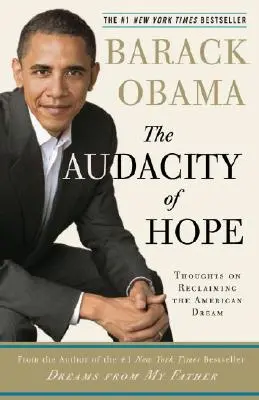 La audacia de la esperanza: reflexiones para recuperar el sueño americano - The Audacity of Hope: Thoughts on Reclaiming the American Dream