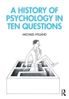 Historia de la psicología en diez preguntas - A History of Psychology in Ten Questions